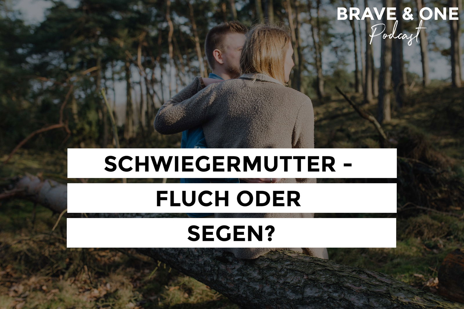 #020 | Schwiegermutter - Fluch oder Segen?
