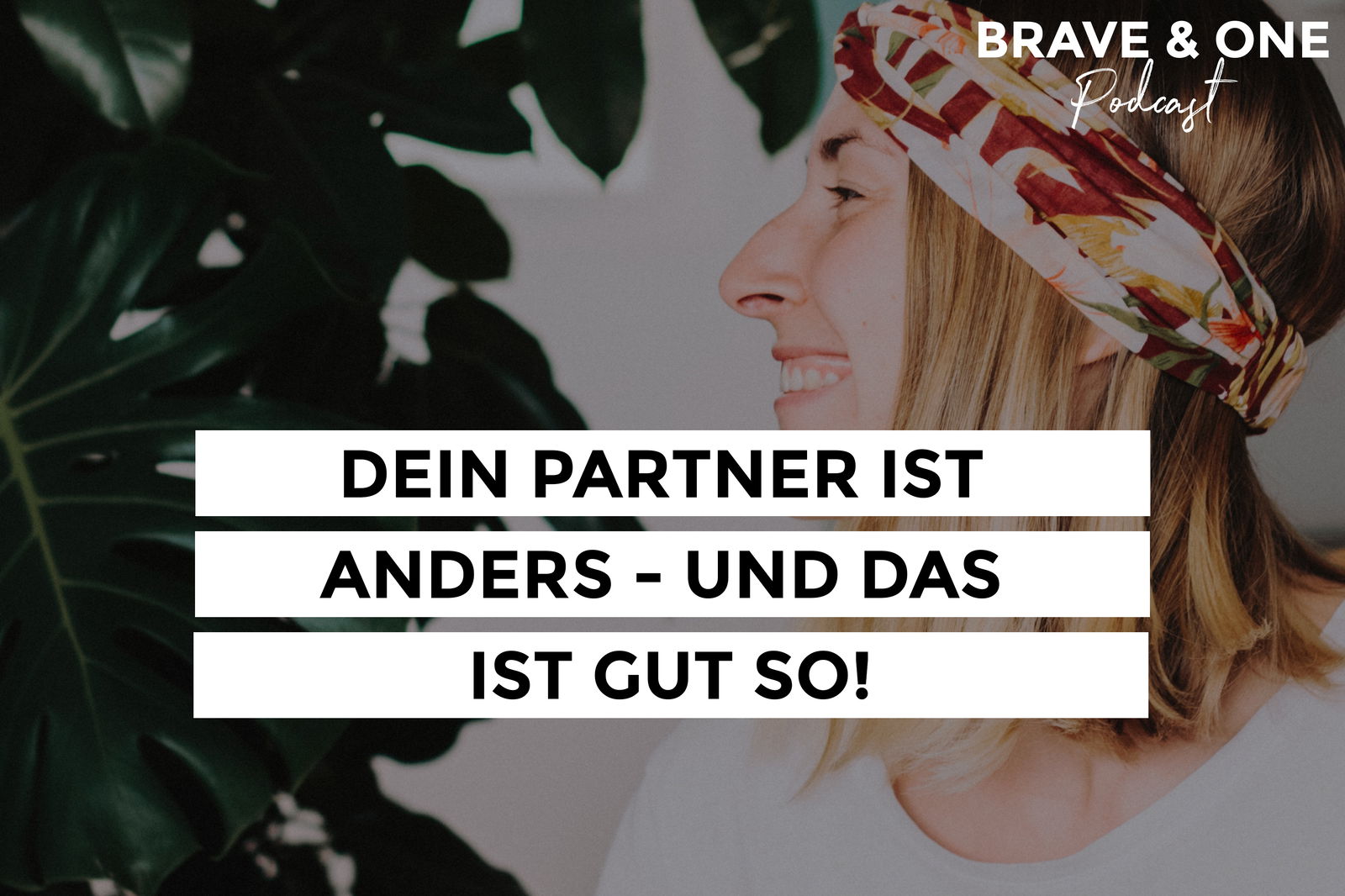 #048 | Dein Partner ist anders - und das ist gut so!