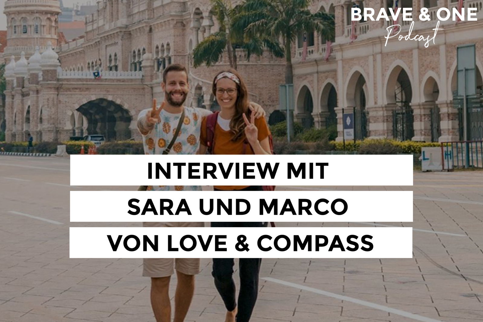 #032 | INTERVIEW mit Sara und Marco von LOVE & COMPASS