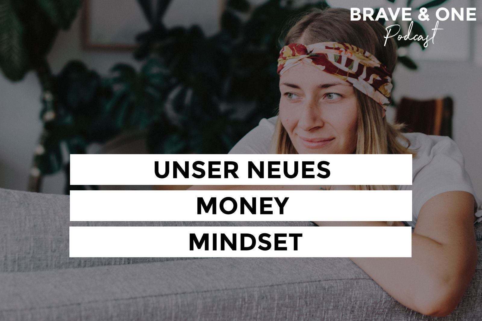 #056 | Unser neues Money Mindset
