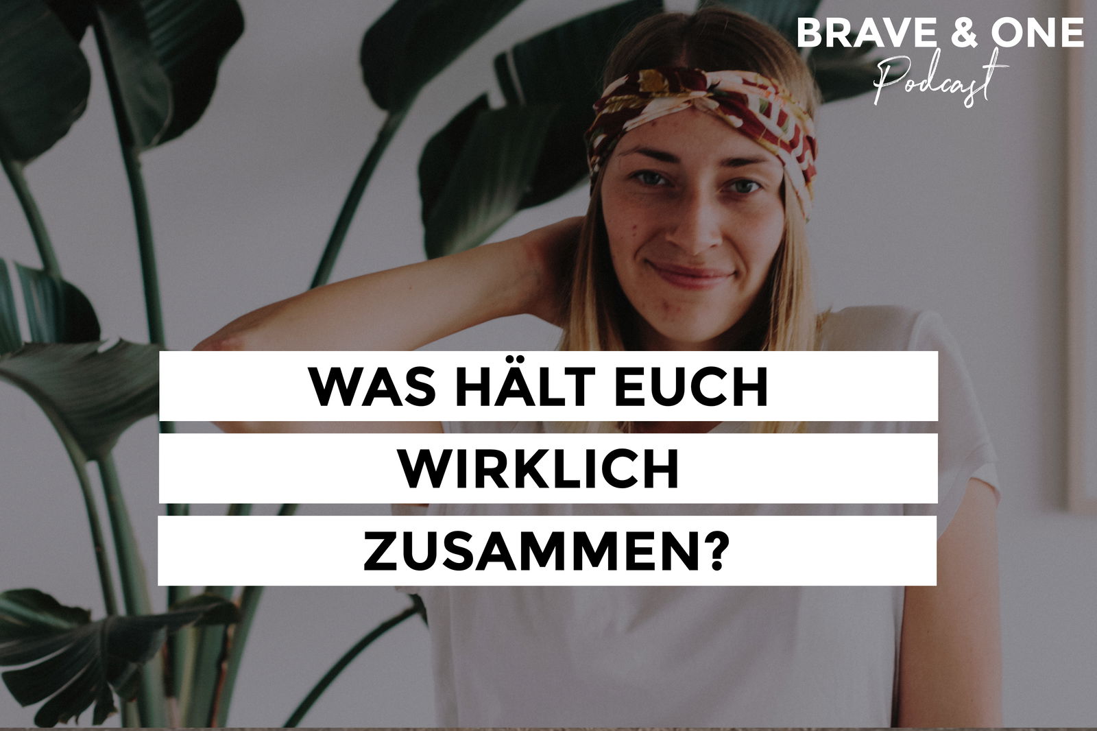 #052 | Was hält euch wirklich zusammen?